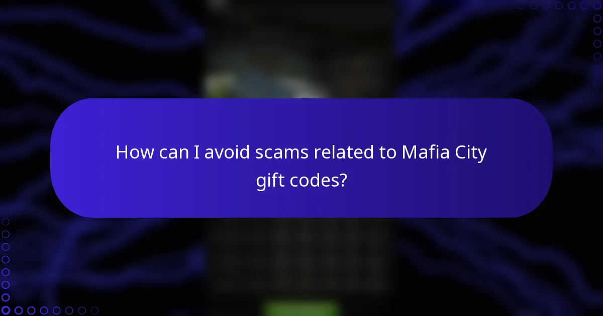 How can I avoid scams related to Mafia City gift codes?