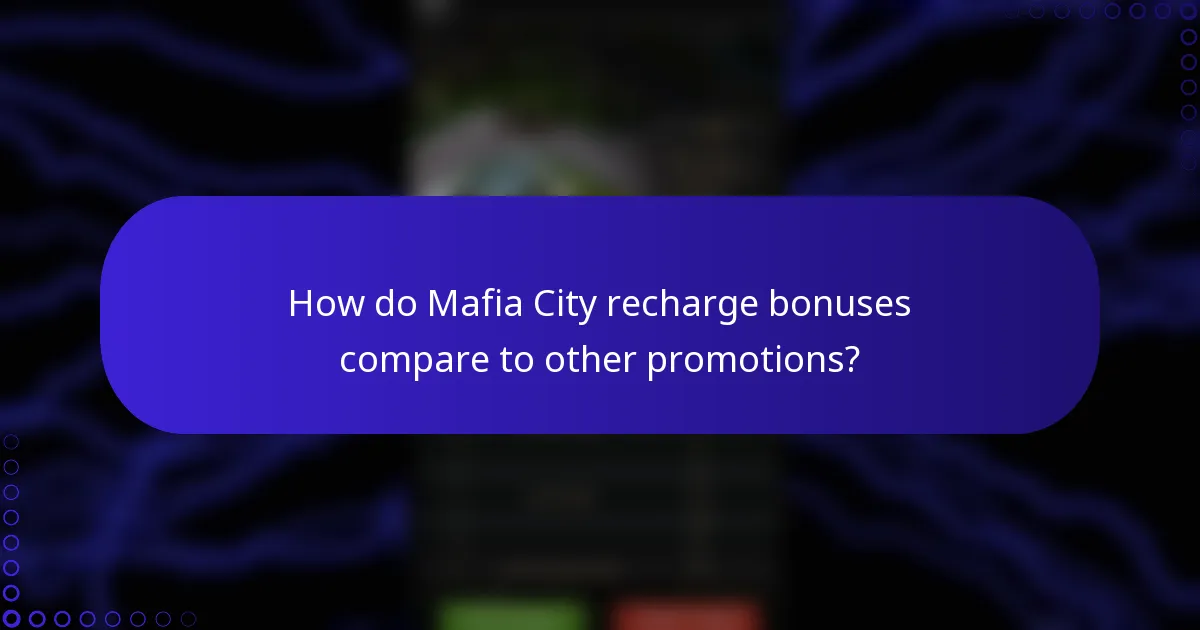 How do Mafia City recharge bonuses compare to other promotions?