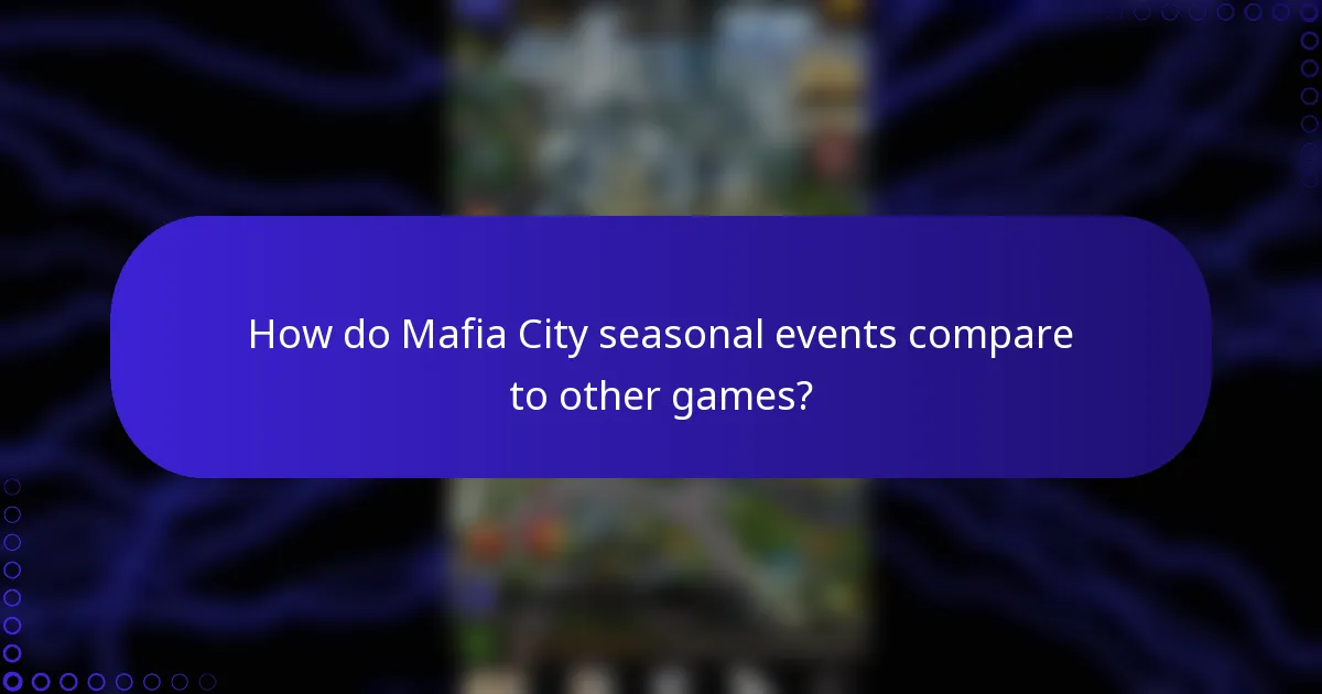 How do Mafia City seasonal events compare to other games?