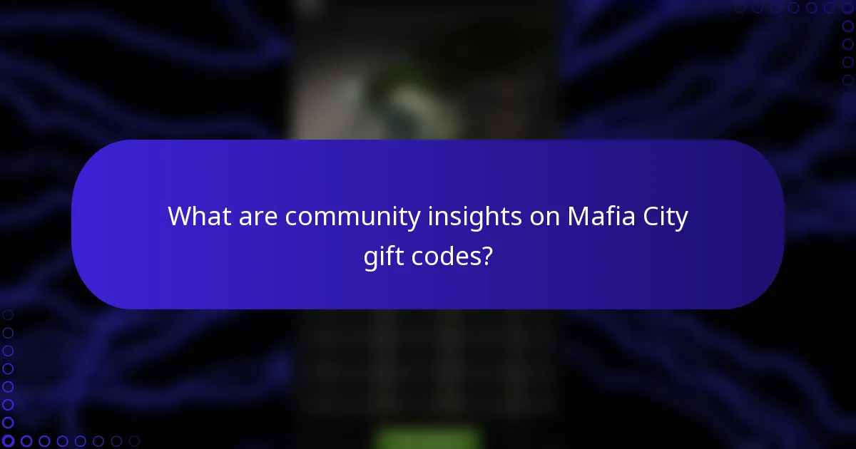 What are community insights on Mafia City gift codes?